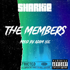 Sharkie - The Members (Prod.by Adam Lee)