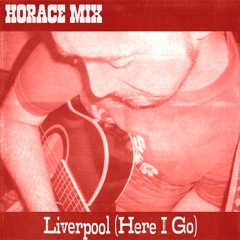 Liverpool (Here I Go)