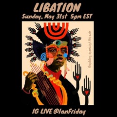Libation Live with Ian Friday 5-31-20 Part 1