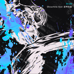 RiraN - Showtime feat. 音琴兎愛