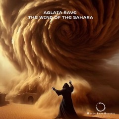 Aglaia Rave - Wind Of The Sahara (Short Edit) Molon Labe Records