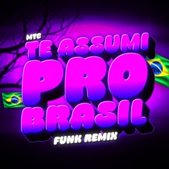 MTG TE ASSUMI PRO BRASIL (feat. DJ Vynno) FUNK REMIX
