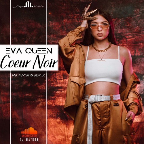 Stream Eva Queen - Coeur Noir (Mr Mayron Remix) by Mr Mayron