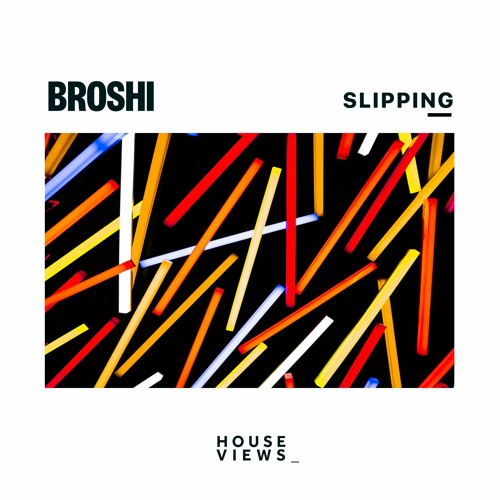 Broshi - Slipping