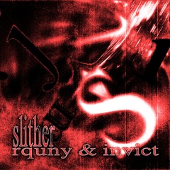 rquny & INVICT - slither