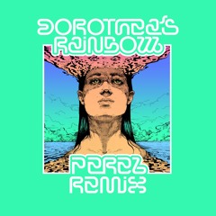 Dorothea's Rainbow (Perel Remix)