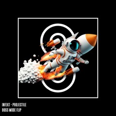 Infekt - Projectile (Boss Mode Flip)