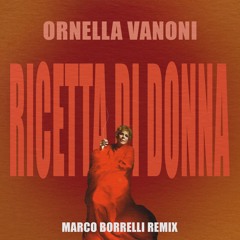 ORNELLA VANONI - RICETTA DI DONNA (MARCO BORRELLI 2025 REMIX)