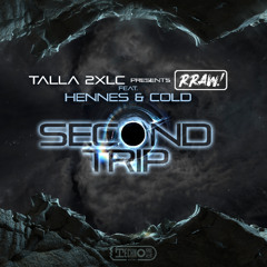 Talla 2XLC pres. RRAW feat. Hennes & Cold - Second Trip