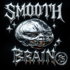 Smooth Brain