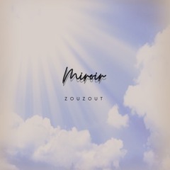 Zouzout - Miroir