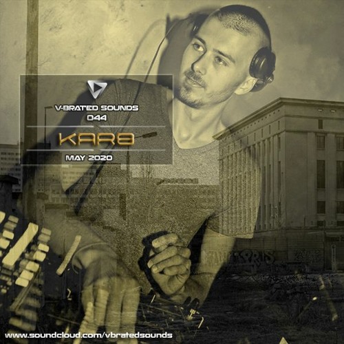 Karo B - V-Brated Sounds #044 May 2020