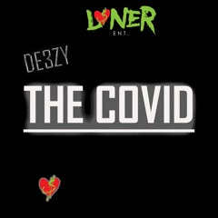 DE3ZY - The Covid (Prod. By @OneOfOneBeats)