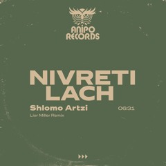 Shlomo Artzi - Nivreti lach (Lior Miller Remix)
