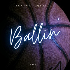 Ballin' ft. BSauce
