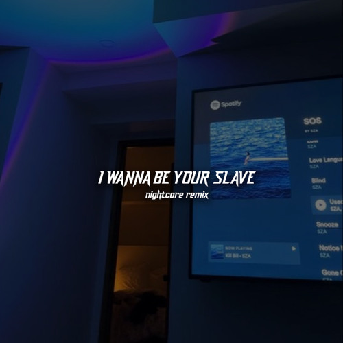Stream I Wanna Be Your Slave (Nightcore) (Remix) by Levis Remix ...