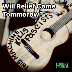 Will Relief Come Tomorrow?