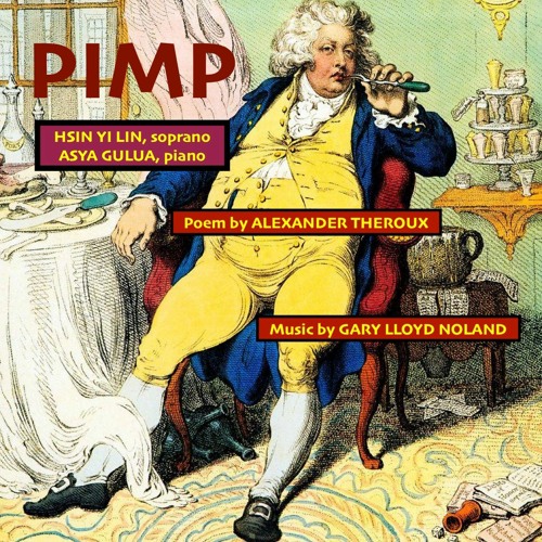 PIMP for soprano & piano (poem by ALEXANDER THEROUX)