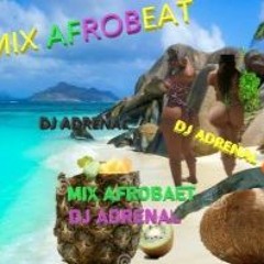 Mix Afrobeat Deejay Adrenal