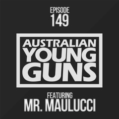 Australian Young Guns | Episode 149 | Mr. Maulucci