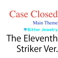 Case Closed Main Theme Cover (The 11th Striker Ver.)