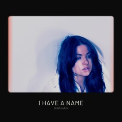 I Have A Name