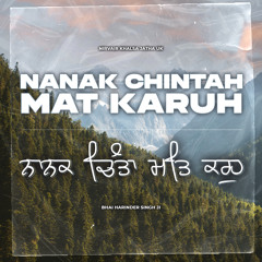 Nanak Chintah Mat Karuh