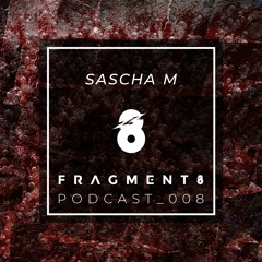 Sascha_M_F8_PODCAST_08