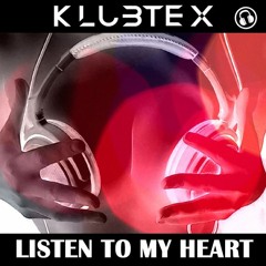 Listen To My Heart - Klubtex & Mike Nicholls Preview
