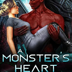 [READ] EBOOK ✓ A Monster's Heart: A Sci Fi Alien Romance (Kadrixan Mates Book 2) by