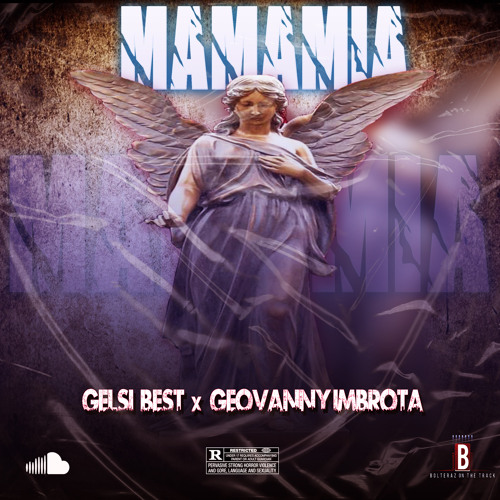 Gelsi Best x Geovanny Imbrota-Mamamia  (Hosted by Bolteraz)
