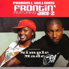 "Frontin" By Pharrell Williams Feat. Jay-Z(REMIX)