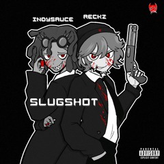 SLUGSH0T ft. INDYSAUCE [p. THRAX]