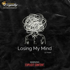 Lil Yoshi - Losing My Mind