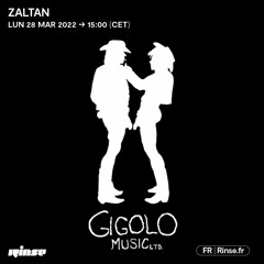 Zaltan spéciale International Deejay Gigolo Records - 28 Mars 2022