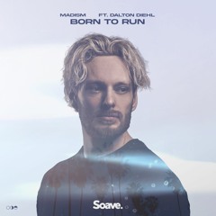 Madism - Born To Run (ft. Dalton Diehl)