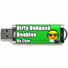 Dirty Dubpack Doubles