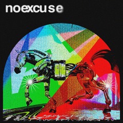 No Excuse - Electro vinyl set by GCode Maniac