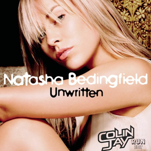 Natasha Bedingfield Vs. Becky Hill - Unwritten (Colin Jay Run Edit)