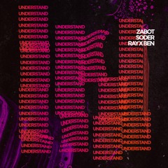 Zabot, Soder, Ray X Ben - Understand (Extended Mix) Free Download