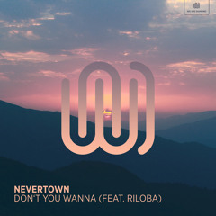 Don't You Wanna (feat. Riloba)