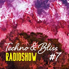 Techno & Bliss Radioshow #7: BYRD
