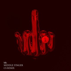 MOTZ Premiere: blk. - Middle Finger [CS Remix] [FREE DL]