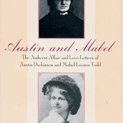download EPUB 💌 Austin and Mabel: The Amherst Affair and Love Letters of Austin Dick
