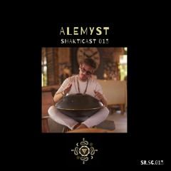 Shakticast / 013 - Alemyst