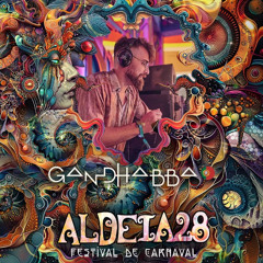 Gandhabba live mix - Aldeia28 Festival (Brasil)