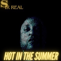 Hot in the Summer