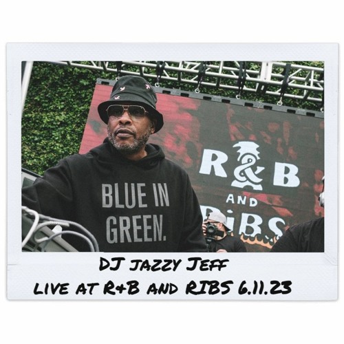 DJ Jazzy Jeff Live at R&B and RIBS 6.11.23
