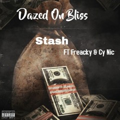 Dazed On Bliss-Stash ft Freacky & Cy Nic (Pro.Tie Rise)