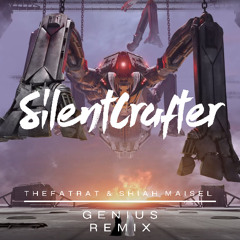 TheFatRat & Shiah Maisel - Genius [SilentCrafter Remix]